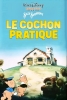 Le Cochon pratique (The Practical Pig)