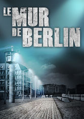 affiche du film Le mur de Berlin