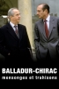 Balladur-Chirac, mensonges et trahisons