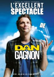 affiche du film L'Excellent spectacle de Dan Gagnon