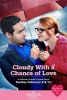 Temps nuageux avec risque d'amour (Cloudy With a Chance of Love)