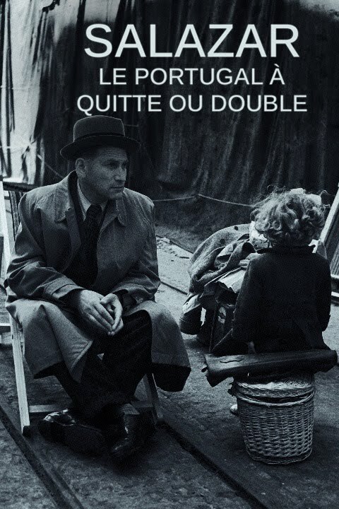 affiche du film Salazar, le Portugal à quitte ou double