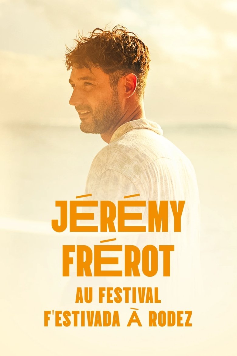 affiche du film Jérémy Frerot en concert au F'Estivada de Rodez