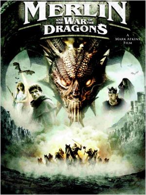 affiche du film Merlin et la guerre des dragons