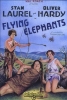 Laurel and Hardy: Flying Elephants