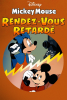 Rendez-vous retardé (Mickey's Delayed Date)