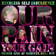 affiche du film Mindless Self Indulgence: Our Pain, Our Gain