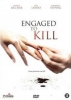 Engaged to Kill