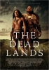 The Dead Lands : La Terre des guerriers (The Dead Lands)
