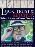 affiche du film Luck,Trust & Ketchup: Robert Altman in Carver Country