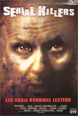 affiche du film Serial Killers, Les Vrais Hannibal Lecters