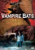 Bats, l'invasion des chauves-souris (Vampire Bats)
