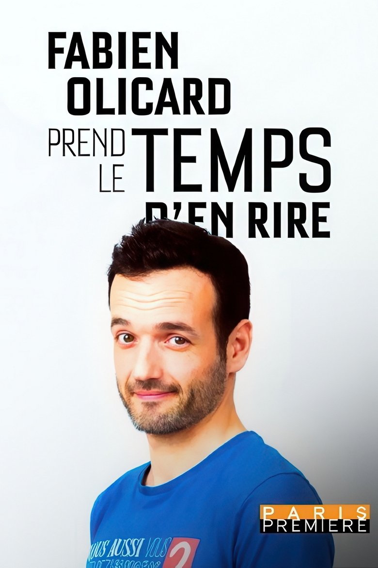 affiche du film Fabien Olicard prend le temps d'en rire