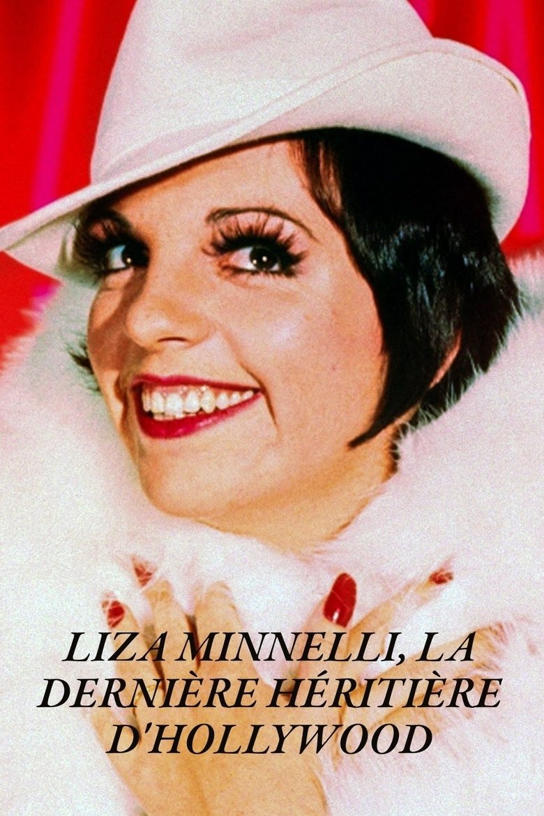 affiche du film Liza Minnelli, la dernière héritière d'Hollywood