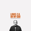 Louis C.K.: Oh My God