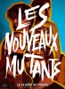 Les Nouveaux Mutants (The New Mutants)