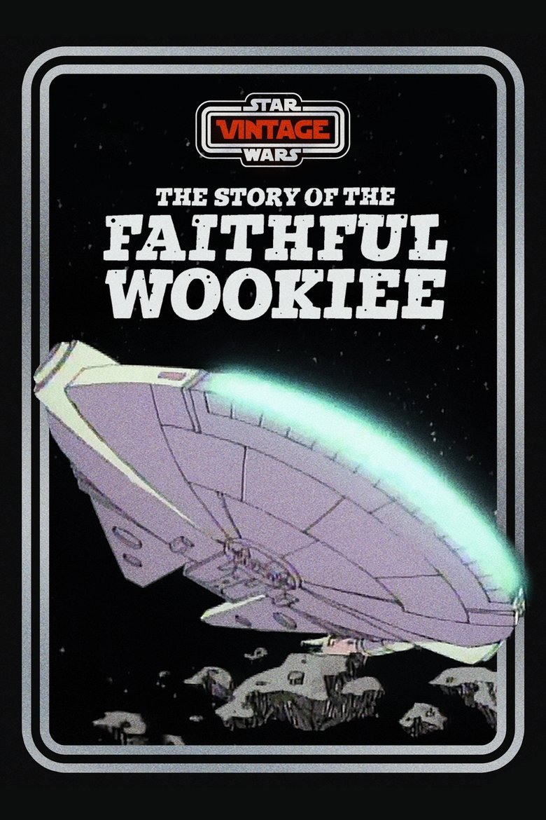 affiche du film L'Histoire du fidèle Wookiee