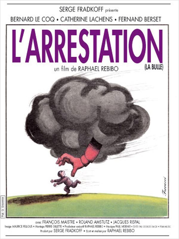 affiche du film L'Arrestation (La Bulle)