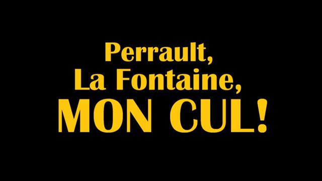 affiche du film Perrault, La Fontaine, mon cul !