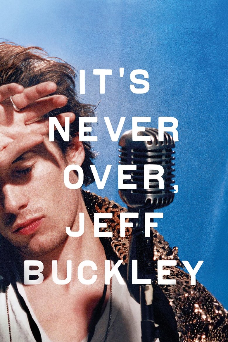 affiche du film It's Never Over, Jeff Buckley