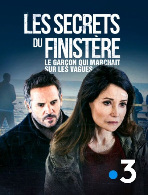 affiche du film Les secrets du Finistère : Le garçon qui marchait sur les vagues