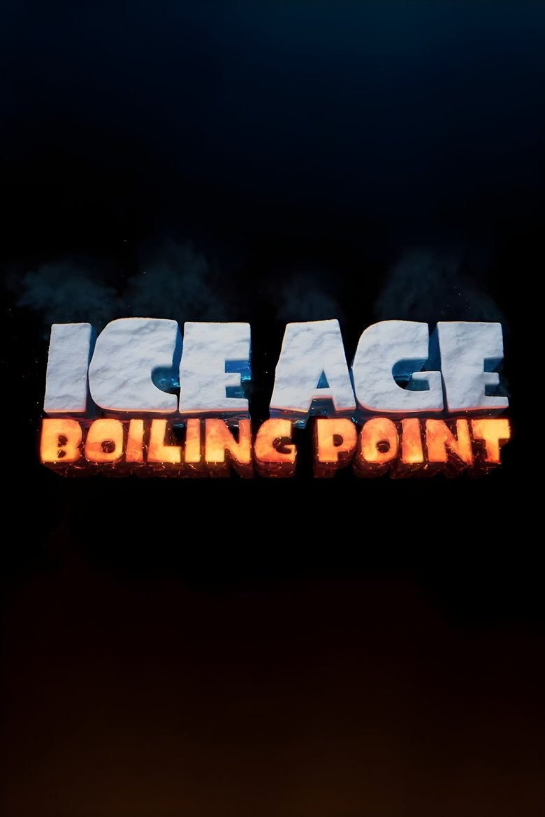 affiche du film L'Âge de glace 6 : le Point d’ébullition