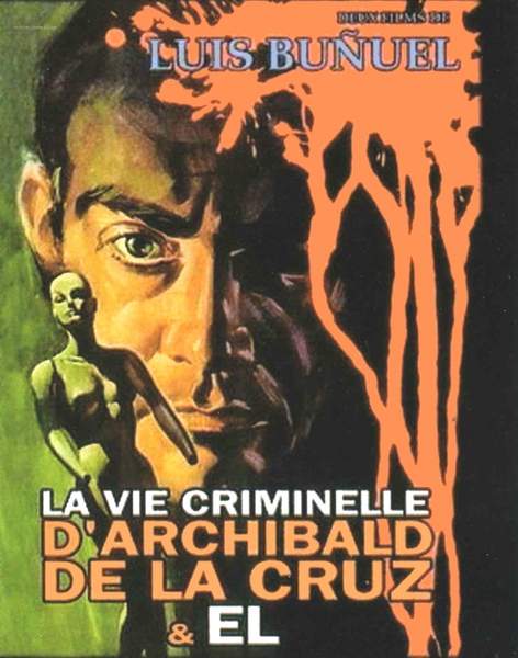 affiche du film La Vie criminelle d'Archibald de La Cruz