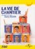 La Vie de chantier