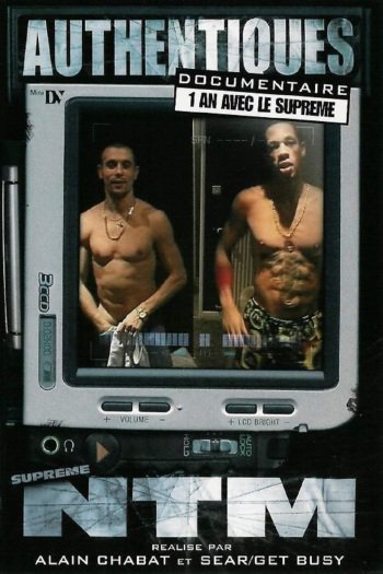 affiche du film Supreme NTM : Authentiques, 1 an avec le Suprême