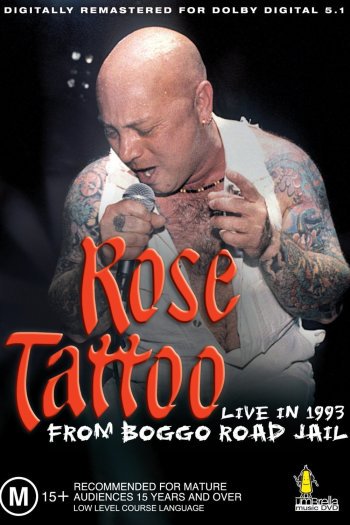 affiche du film Rose Tattoo:  Live from Bogo Road Jail