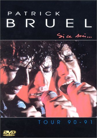 affiche du film Patrick Bruel: Si ce soir... (Live Tour 90-91)