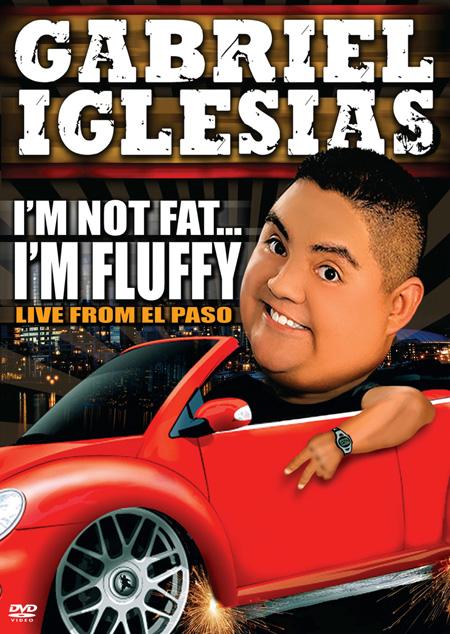 affiche du film Gabriel Iglesias: I'm Not Fat... I'm Fluffy