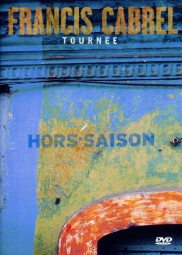 affiche du film Francis Cabrel: Tournée hors-saison (live)