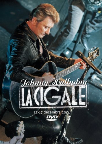 affiche du film Johnny Hallyday: La Cigale (Live 12-17 décembre 2006)