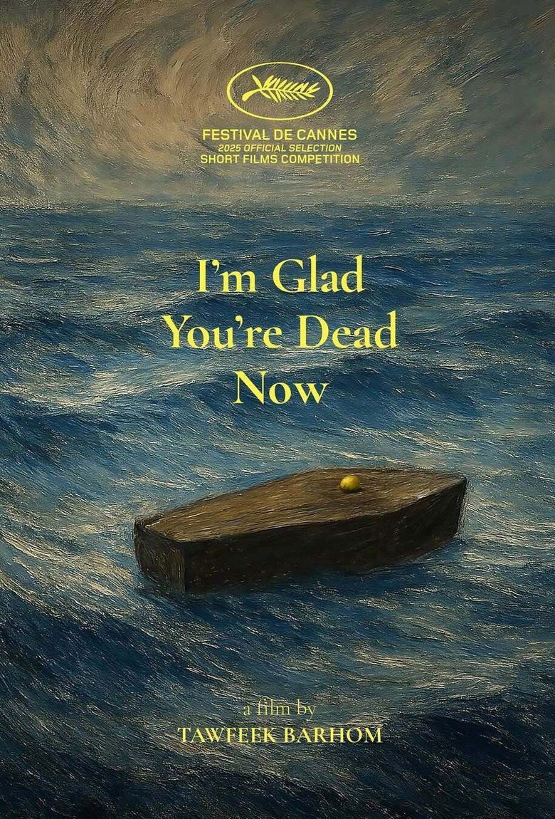 affiche du film I’m Glad You’re Dead Now