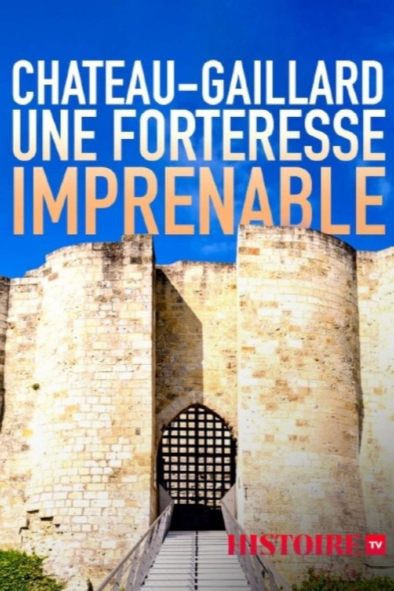 affiche du film Château-Gaillard, une forteresse imprenable