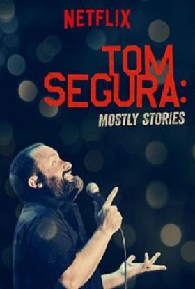 affiche du film Tom Segura: Mostly Stories