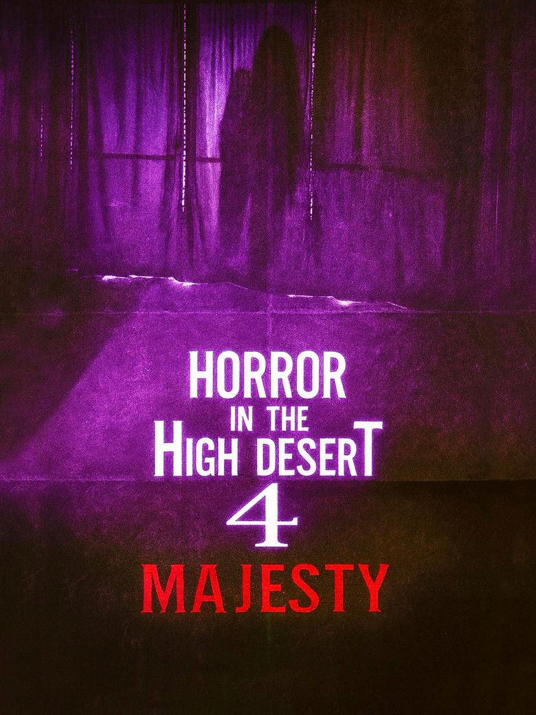 affiche du film Horror in the High Desert 4: Majesty