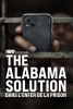 The Alabama Solution : dans l’enfer de la prison (The Alabama Solution)