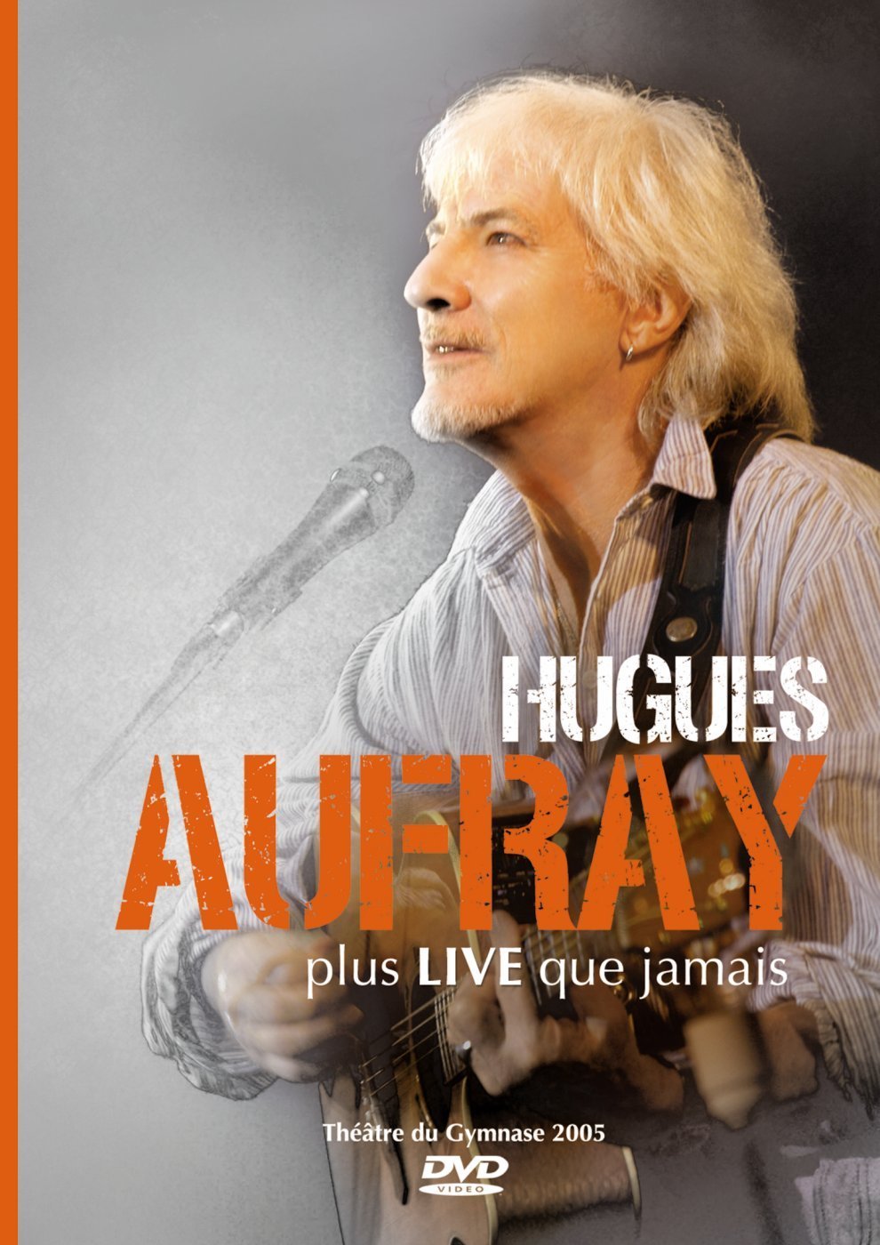 affiche du film Hugues Aufray: Plus live que jamais (Théâtre du Gymnase 2005)