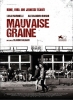 Mauvaise Graine (Non Essere Cattivo)