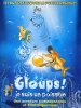 Gloups! Je suis un poisson (Hjælp! Jeg er en fisk)