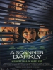 A Scanner Darkly