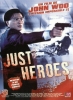 Just Heroes (Yi dan qun ying)