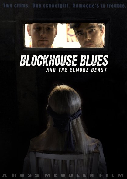affiche du film Blockhouse Blues and the Elmore Beast