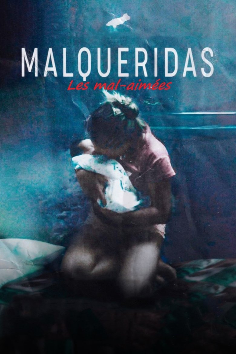 affiche du film Malqueridas, les mal-aimées