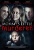 Mommy's Little Murderer