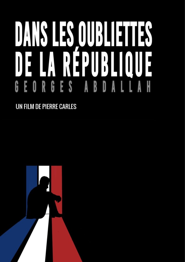 affiche du film Dans les oubliettes de la République : Georges Abdallah