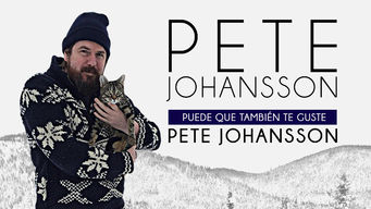 affiche du film Pete Johansson: You Might Also Enjoy Pete Johansson