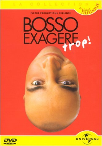 affiche du film Patrick Bosso: Bosso exagère trop !